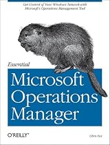 Essential Microsoft Operations Manager