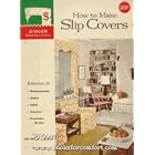 How to Make Slip Covers, Book 113 by  Singer Sewing Library