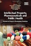 Intellectual property, pharmaceuticals and public health : access to drugs in developing countries