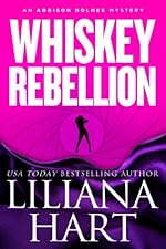 Whiskey Rebellion (Romantic Mystery/Comedy) Book 1 (Addison Holmes Series)