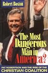 The Most Dangerous Man in America?: Pat Robertson and the Rise of the Christian Coalition