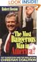 The Most Dangerous Man in America?: Pat Robertson and the Rise of the Christian Coalition