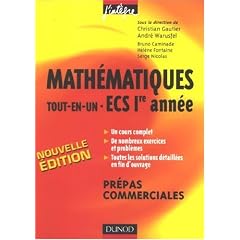 Math�matiques tout-en-un ECS 1e ann�e : Cours et exercices corrig�s pr�pas commerciales