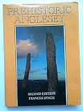 Prehistoric Anglesey : the archaeology of the island to the Roman conquest
