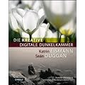 Die kreative digitale Dunkelkammer