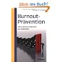Burnout-Pr�vention: Das 9-Stufen-Programm zur Selbsthilfe