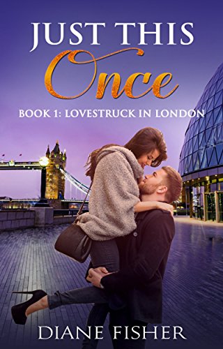 Just This Once: Book 1: Lovestruck In London (An Interracial Billionaire Romance Series)