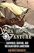 Sea Venture: Shipwreck, Survival, and the Salvation of Jamestown