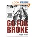 Go For Broke: The Nisei Warriors of World War II Who Conquered Germany, Japan, and American Bigotry