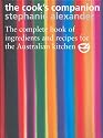 The Cook's Companion: The Complete Book of Ingredients and Recipes for the Australian Kitchen