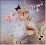 Patricia Petibon - French Touch