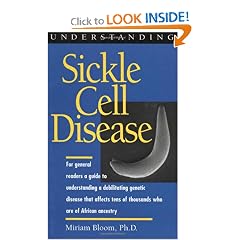 Click here to buy Understanding Sickle Cell Disease (Understanding Health & Sickness) by Miriam Bloom.