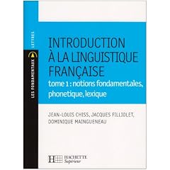 Introduction � la linguistique fran�aise : Tome 1, Notions fondamentales, phon�tique, lexique