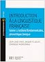 Introduction � la linguistique fran�aise : Tome 1, Notions fondamentales, phon�tique, lexique