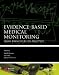 Evidence-Based Medical Monitoring: From Principles to Practice