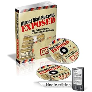 Direct Mail secrets Exposed(How To Profit Wildly In The Direct Mail Industry) (1) [Kindle Edition]