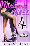 Morgan’s Chase #4 (Executrix)