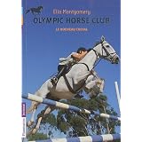 Olympic horse club, Tome 1 : Le nouveau chevalpar Montgomery