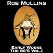 Early Works The 80's Vol. I