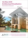 3ds Max 2009 Architectural Visualization-Intermediate to Advanced