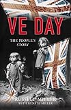 VE Day : the people's story