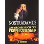 Nostradamus - Das gro�e Buch der Prophezeiungen von T. Simrun