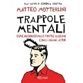 Trappole mentali: Come difendersi dalle proprie illusioni e dagli inganni altrui (BUR SAGGI)
