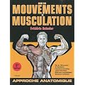 Guide des mouvements de musculation : Approche anatomique