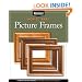 How to Make Picture Frames: 12 Simple to Stylish Projects from the Experts at American Woodworker (Best of American Woodworker Magazine)