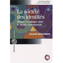 La soci�t� des identit�s : Ethique et politique dans le monde contemporain