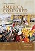 America Compared: American History in International Perspective, Vol. 2: Since 1865