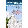 Die Vermessung der Welt von Daniel Kehlmann