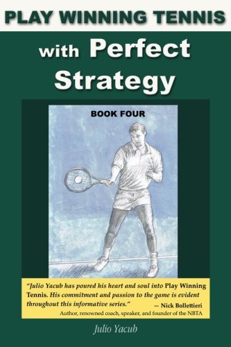 Play Winning Tennis with Perfect Strategy