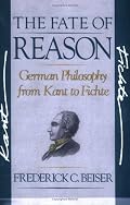 The Fate of Reason: German Philosophy from Kant to Fichte