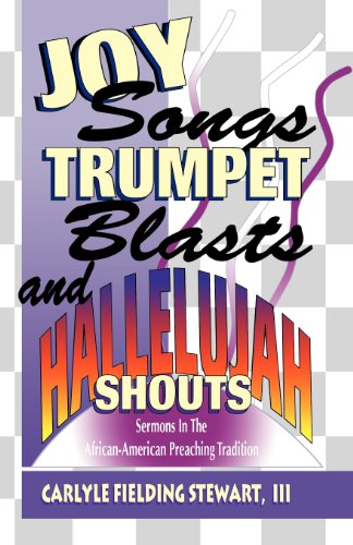 Joy Songs, Trumpet Blasts, And Hallelujah Shouts