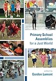 Primary school assemblies for a just world