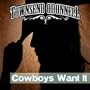 Cowboys Want It (cowgirls Got It)