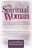The Spiritual Woman: Principles of Spirituality and the Women Who Have Lived Them