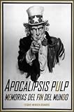 Apocalipsis pulp (Spanish Edition)