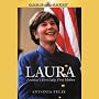 Laura: America's First Lady, First Mother