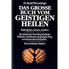 Das gro�e Buch vom geistigen Heilen