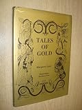 Tales of gold : stories of caves, gold and magic