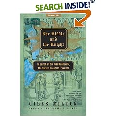 The Riddle and the Knight: In Search of Sir John Mandeville, the World's Greatest Traveller