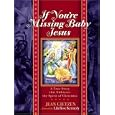 If You're Missing Baby Jesus: A True Story that Embraces the Spirit of Christmas by Jean Gietzen
