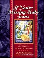 If You're Missing Baby Jesus: A True Story that Embraces the Spirit of Christmas