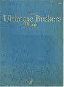 Ultimate Buskers Book (Melody line/lyrics songbook)