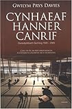 Cynhaeaf hanner canrif : gwleidyddiaeth Gymreig 1945-2005