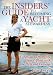 The Insiders' Guide to Becoming a Yacht Stewardess: Confessions from My Years Afloat with the Rich and Famous