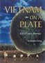 Vietnam on a Plate: A Culinary Journey
