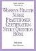 Women's Health Nurse Practitioner Certification Study Question Book (Family Nurse Practitioner Certification Study Question Set)